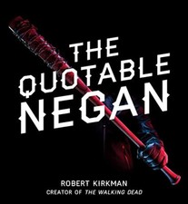 The Quotable Negan: Warped Witticisms and Obscene Observations f picture