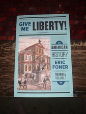 Give Me Liberty: An American History - Paperback, by Foner Eric - Very Good picture