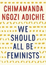 We Should All Be Feminists, Chimamanda Ngozi Adichie picture
