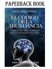 El Código De La Abundancia: (Aprende a Usar La LEY De ATRACCIÓN) (Spanish Editio picture