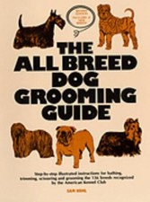 The All Breed Dog Grooming Guide, Revised Edition Includes 8 New Breeds picture