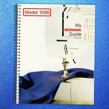 BERNINA Model 1090 Sewing Machine User Manual RUGGED CLOSURE - TOUGH COVERED picture