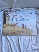 Goodbye Autumn, Hello Winter Hardcover Book Written & Illustrated by Kenard Pak picture