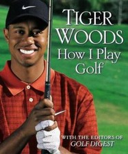 How I Play Golf - Hardcover By Woods, Tiger - GOOD picture