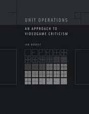 Unit Operations: An Approach to Videogame - Paperback, by Bogost Ian - Very Good picture