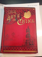 1883 Our Boys in China -Harry W French-Lee & Shepard-Boston 1st Edition H C Book picture