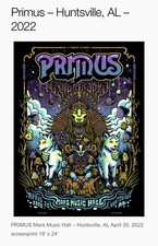 Primus - Huntsville, AL. April 30th, 2022. Autographed By Band. #127/220. picture