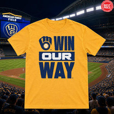 NEW 2026 Milwaukee Brewers Win Our Way Baseball Fan Shirt Gift Tee picture