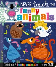 Never Touch the Funny Animals - Board book By Greening, Rosie - GOOD picture