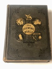 ANTIQUES 1881 The Growing World Progress of Civilization 1st Ed Illustrated Book picture