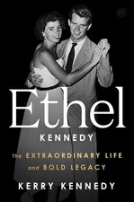 Ethel Kennedy: The Extraordinary Life and Bold Legacy Hardcover by HarperOne picture