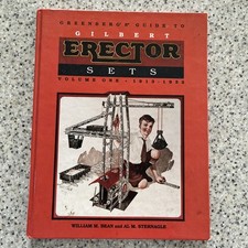 Greenberg's Guide to Gilbert Erector Sets Volume 1 First Edition 1993 Hardcover picture