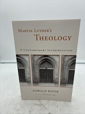 Martin Luther's Theology: A Contemporary Interpretation by Bayer, Oswald PB 2008 picture