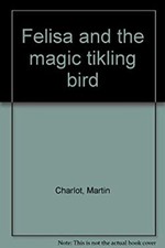 Felisa and Magic Tickling Bird Paperback Belknap picture