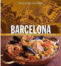 Williams-Sonoma Foods of the World: Barcelona: Authentic Recipes Cel - VERY GOOD picture