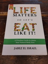 Life Matters So Let's Eat Like It A - Paperback, by el Israel Jabez A3 picture