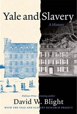 Yale and Slavery: A History (Hardback or Cased Book) picture