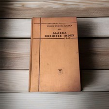 Who's Who In Alaska And Alaska Business Index 1947 picture