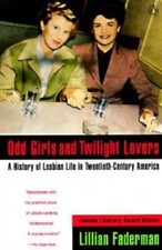 Odd Girls and Twilight Lovers: A History of Lesbian Life in Twentieth-Cen - GOOD picture