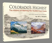 Colorado's Highest: The History of Naming the 14,000-Foot Peaks picture