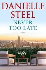 Never Too Late: A Novel, Danielle Steel picture