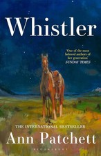 Whistler A Novel by Ann Patchett Premium Quality USA Stock picture