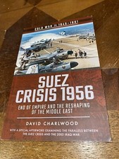 Suez Crisis 1956 : End of Empire and the Reshaping of the Middle East, Paperb... picture