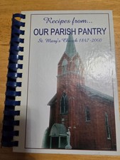 Recipes From...Our Parish Pantry St. Mary's Church 1847-2000 Cook Book picture