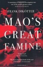 Mao's Great Famine: The History of China's Most Devastating Catastrophe, 1958-6 picture