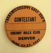 Vintage 1937 Trans Mississippi Golf Contestant Badge Cherry Hills Denver Pinback picture