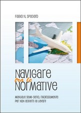 Navigare tra le normative  - Fabio Natale Spadaro,  2015,  Youcanprint picture