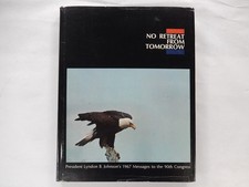 No Retreat From Tomorrow: President LBJ's 1967 Messages, Hand SIGNED by LBJ picture