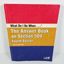 What Do I Do When... The Answer Book on Section 504  John W - Fourth Edition  picture