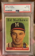 1958 Topps 440 Ed Mathews PSA 4 dead center picture