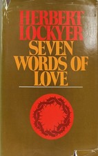 Vintage 1975 SEVEN WORDS OF LOVE Herbert Lockyer Hardcover With Dust Jacket picture