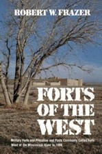 Forts of the West: Military Forts and Presidios and Posts Commonly Called... picture