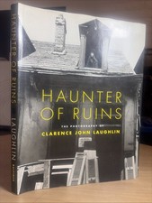 Haunter of Ruins: The Photography of Clarence John Laughlin 1st Ed HC/DJ FINE/VG picture