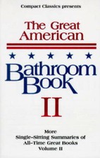 The Great American Bathroom Book, Volume II: The Second Sitting - GOOD picture