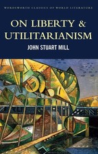 On Liberty  Utilitarianism Classics..., John Stuart Mil picture