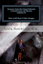 Journey Into the Giant Selenite Crystal Caves of Mexico Edition II: Now with-, picture
