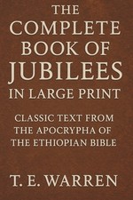 The Complete Book of Jubilees in Large Print by T.E Warren picture