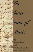 The Inner Game of Music - Hardcover By Green, Barry - GOOD picture