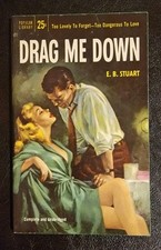 Drag Me Down E B Stuart Popular Library 671 1955  Vintage Noir GGA NICE COPY picture