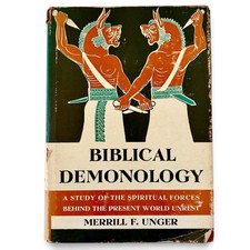 Biblical Demonology Merrill F Unger 1967 Hardcover Dust Jacket Scripture Press picture