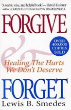 Forgive and Forget: Healing the Hurts We Don't Deserve - Paperback - GOOD picture