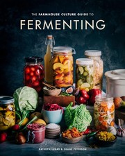 The Farmhouse Culture Guide to Fermenting: Crafting Live-Cultured Foods and ... picture