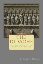 The Didache: The Teaching Of The Twelve Apostles picture