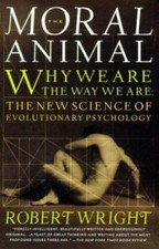 The Moral Animal: Why We Are, the Way We Are: The New Science of Evolutio - GOOD picture