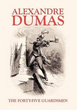 The Forty-Five Guardsmen by Alexandre Dumas (English) Hardcover Book picture