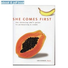 She Comes First: The Thinking Man's Guide to Pleasuring , Ian Kerner 2004 picture